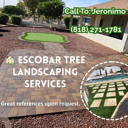 ESCOBAR Landscaping, Artificial, Pavers, Trees, more. References (SF Valley, Los Angeles metro, SG Valley, more.)