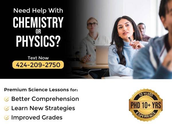 5 Star Rated Chemistry - Physics Tutor | $100+ | PhD