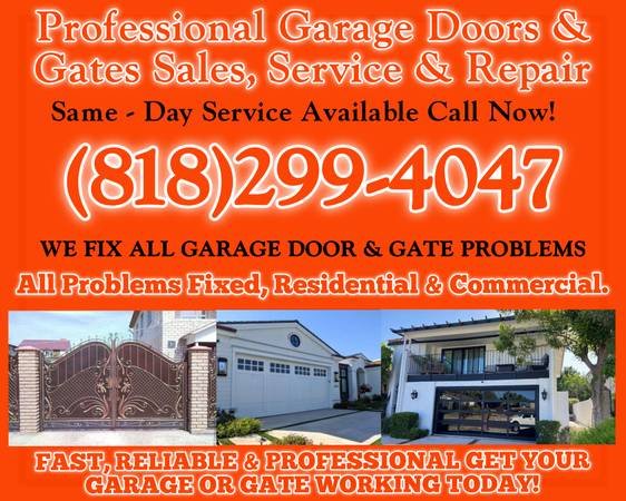 Garage Door Repair and Gate Repair – SF Valley – Call 818-299-4047 (SF Valley, LA County, Orange County, Riverside County)